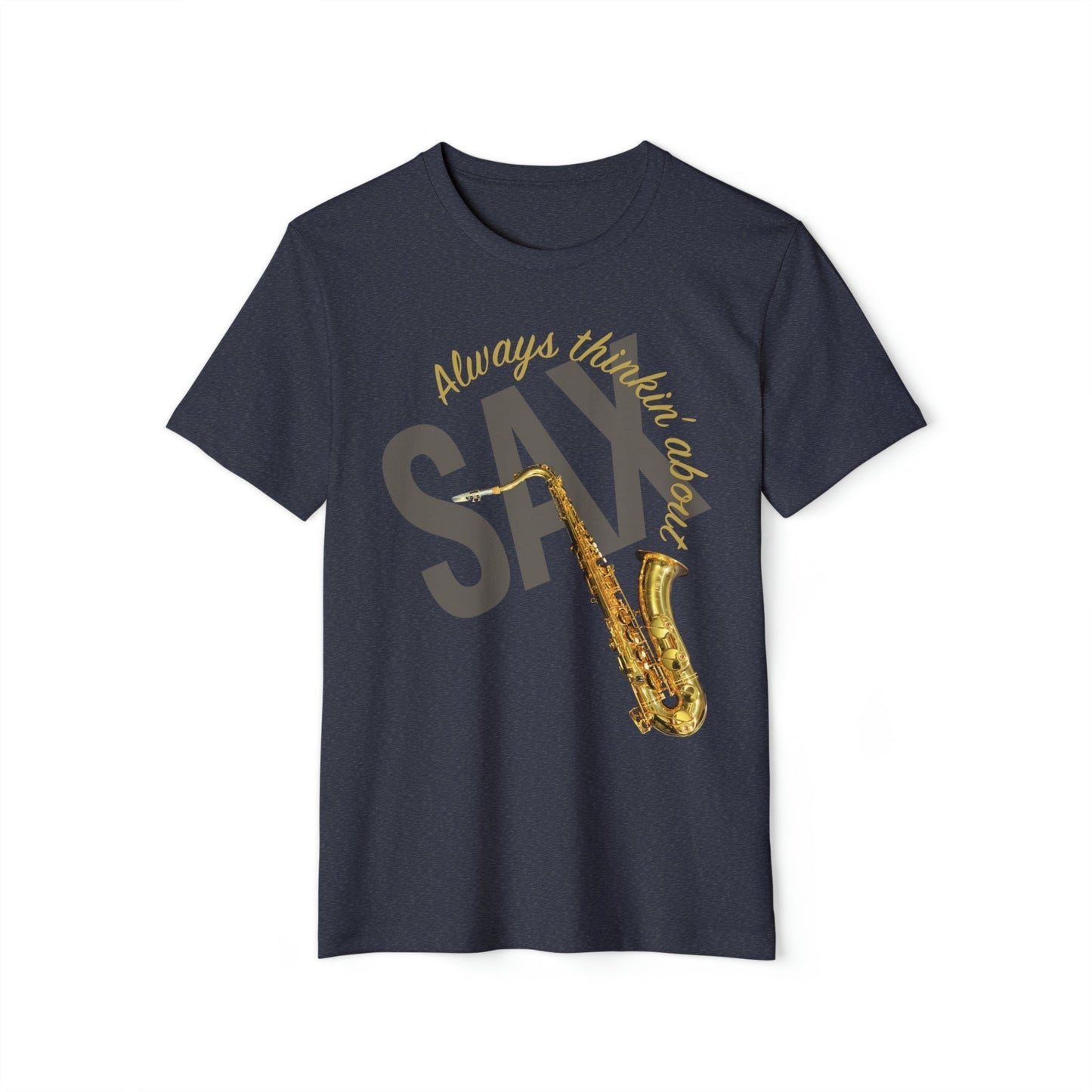 Always Thinkin About SAX T-Shirt Mockup