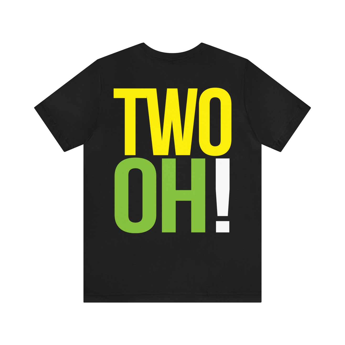 20th Birthday Gift T-shirt, TWO OH! on back, Unisex