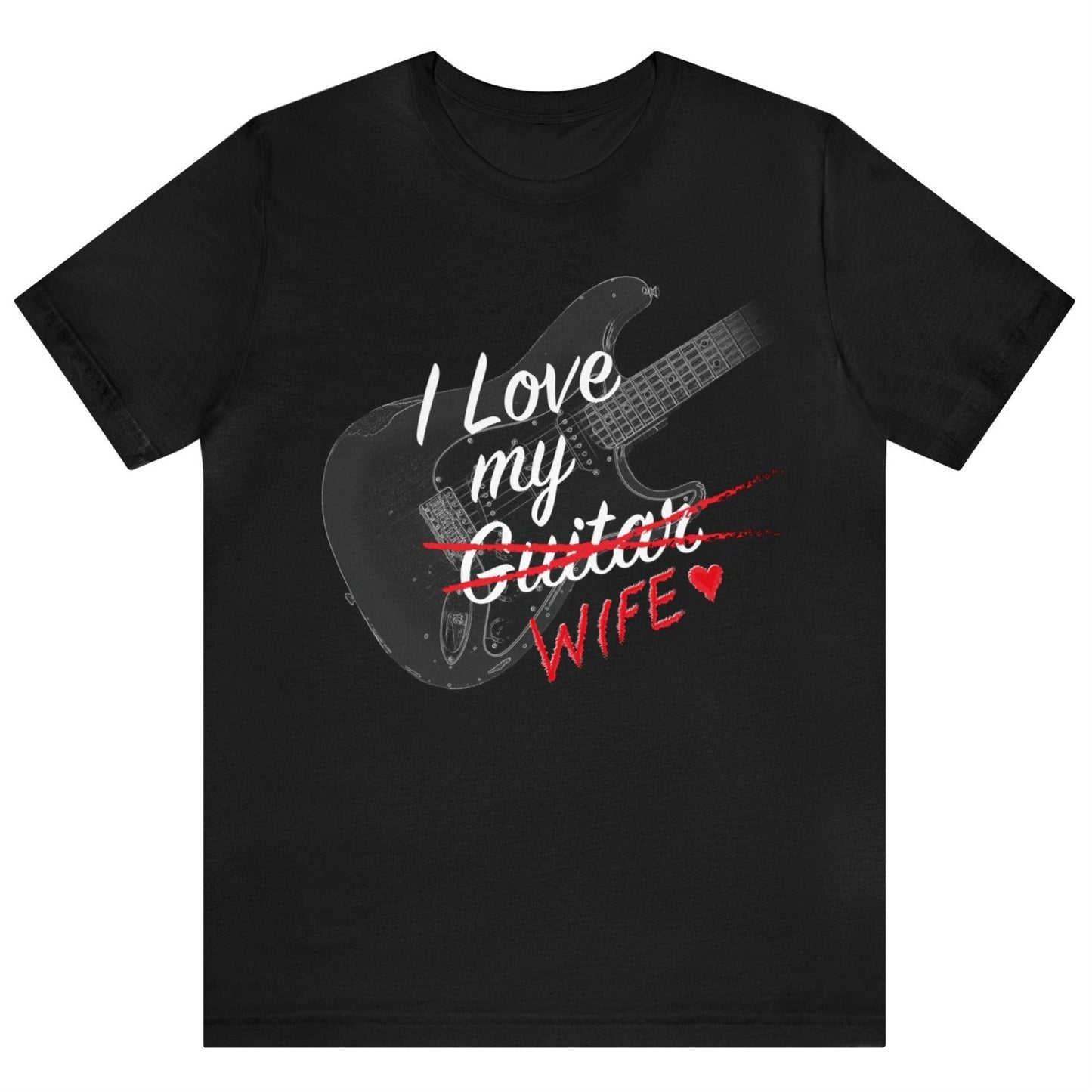 I LOVE My WIFE Guitar mock up