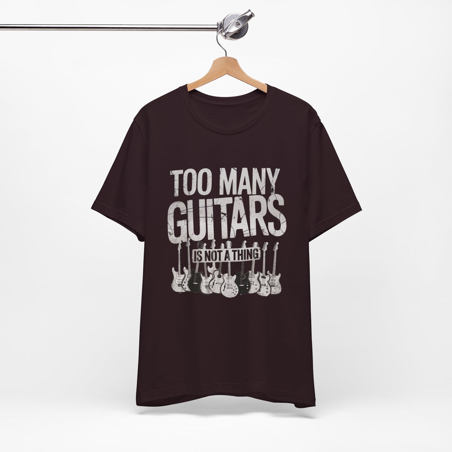 Too Many Guitars T-shirt, Funny Music Gift for Guitar Players and Collectors, Guitarist Musician Gear Head Rock Fan Husband Gift Tee