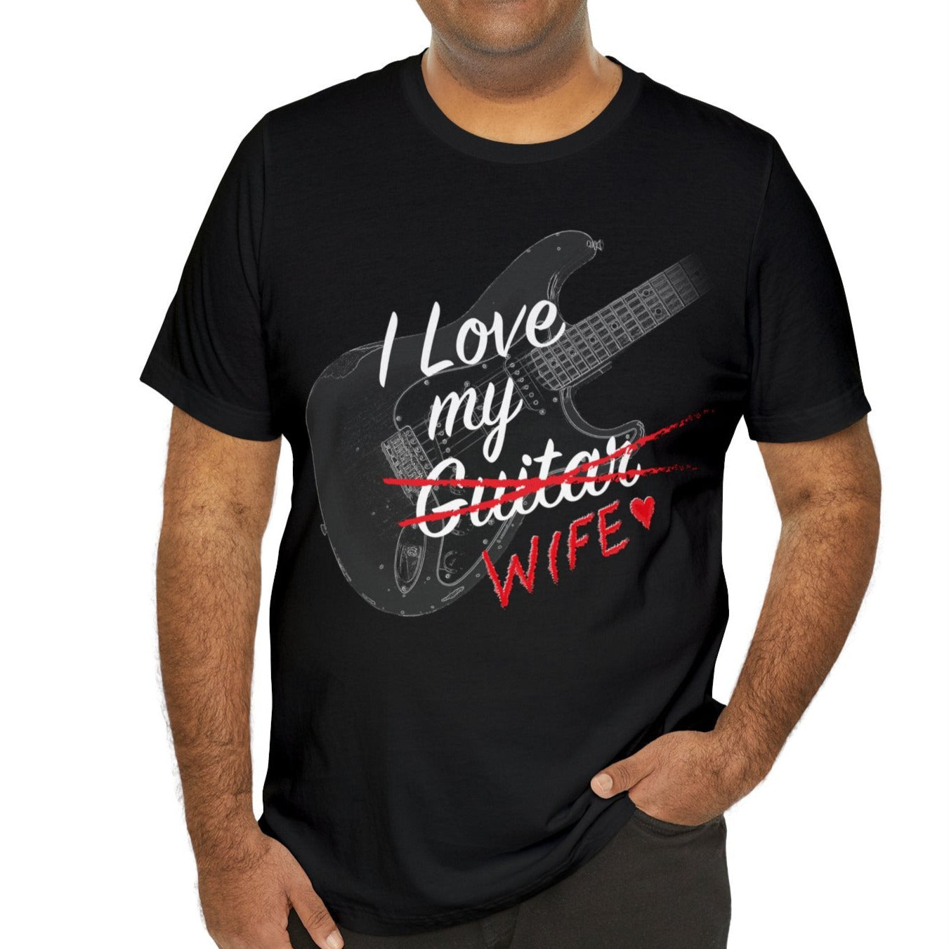I LOVE My WIFE Guitar mock up on model
