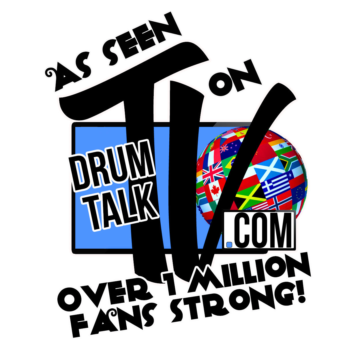 Logo with text 'As Seen on Drum Talk TV com' and a colorful globe, on a white background.