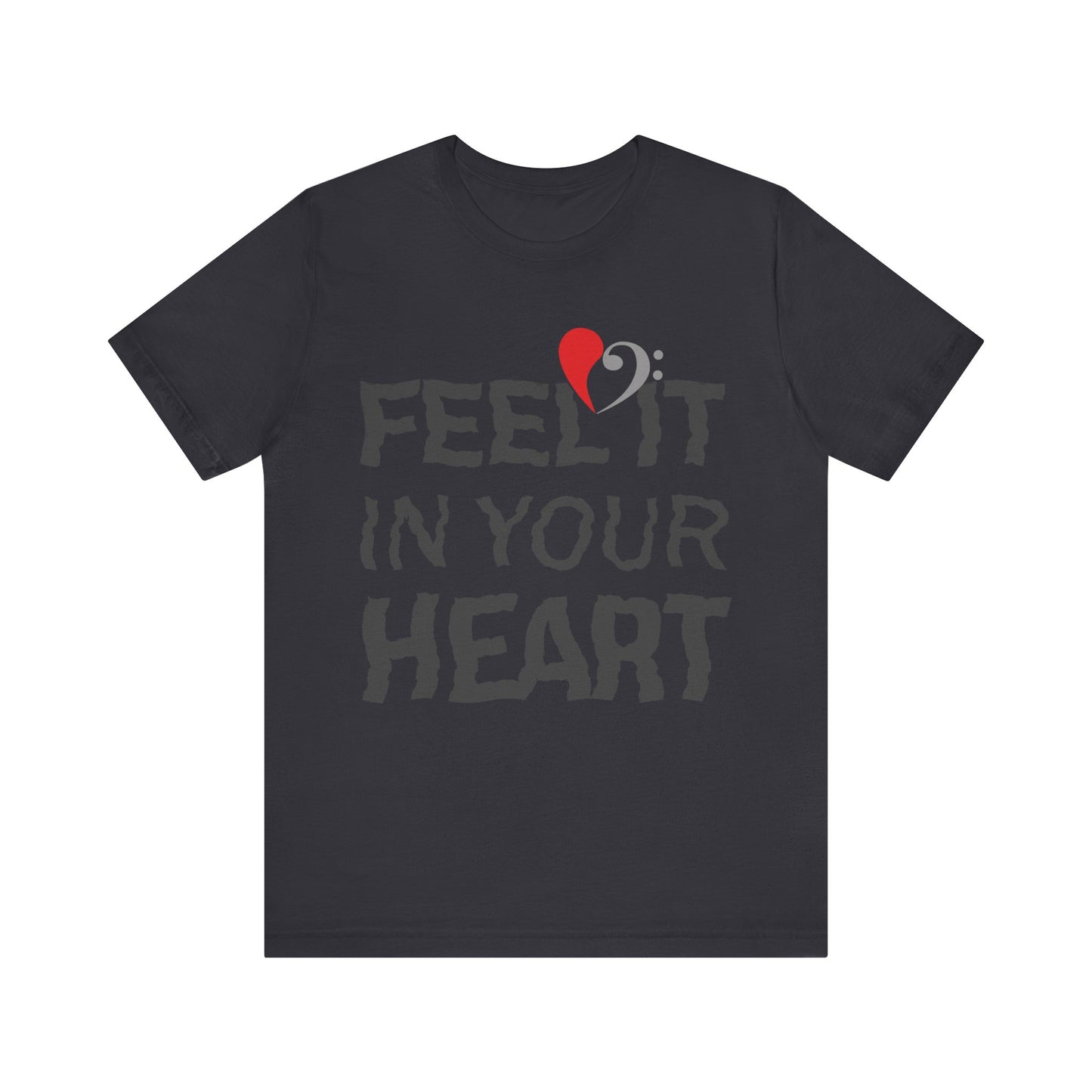 Feel It In Your Heart, Bass Love T-shirt, Gift for Bass players, Heart with Bass Clef, Unisex Bella+Canvas 3001 Tee