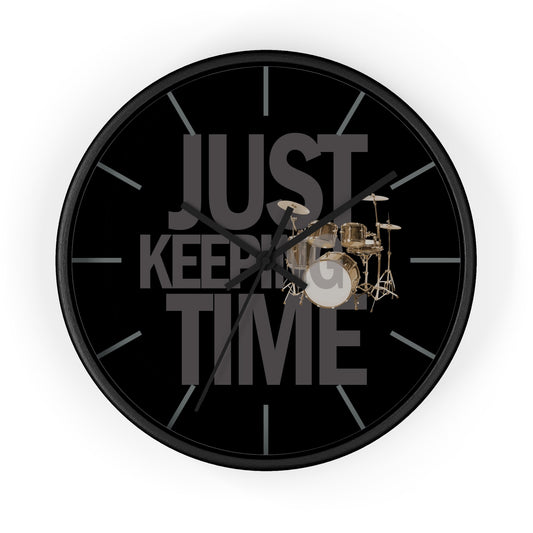Just Keeping TIME | Drums-themed 10" Wall Clock, 2" black frame and plexiglass front, Drummer Gift