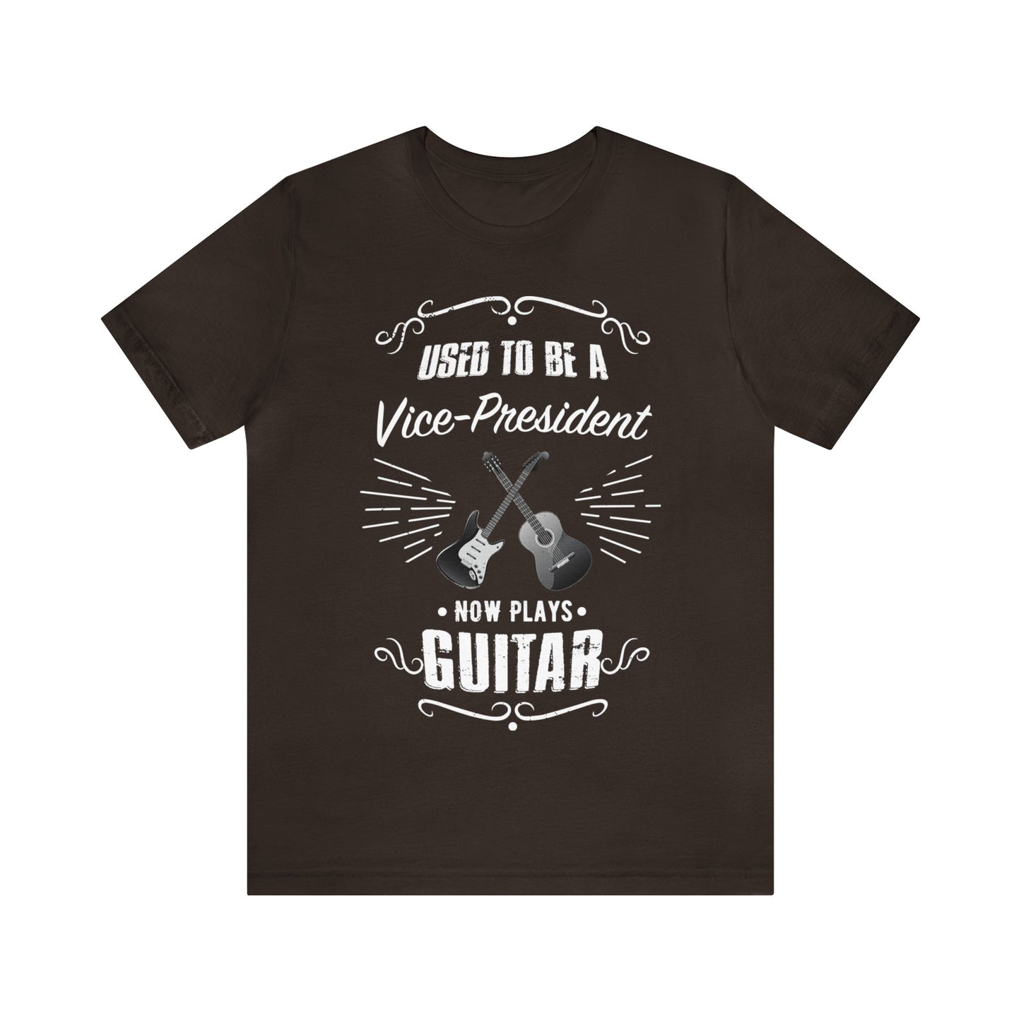 Used to be a VICE PRESIDENT; Now Plays GUITAR - Funny Retirement Gift, Unisex T-shirt Bella+Canvas 3001, dark colors for amateur musician/guitar player