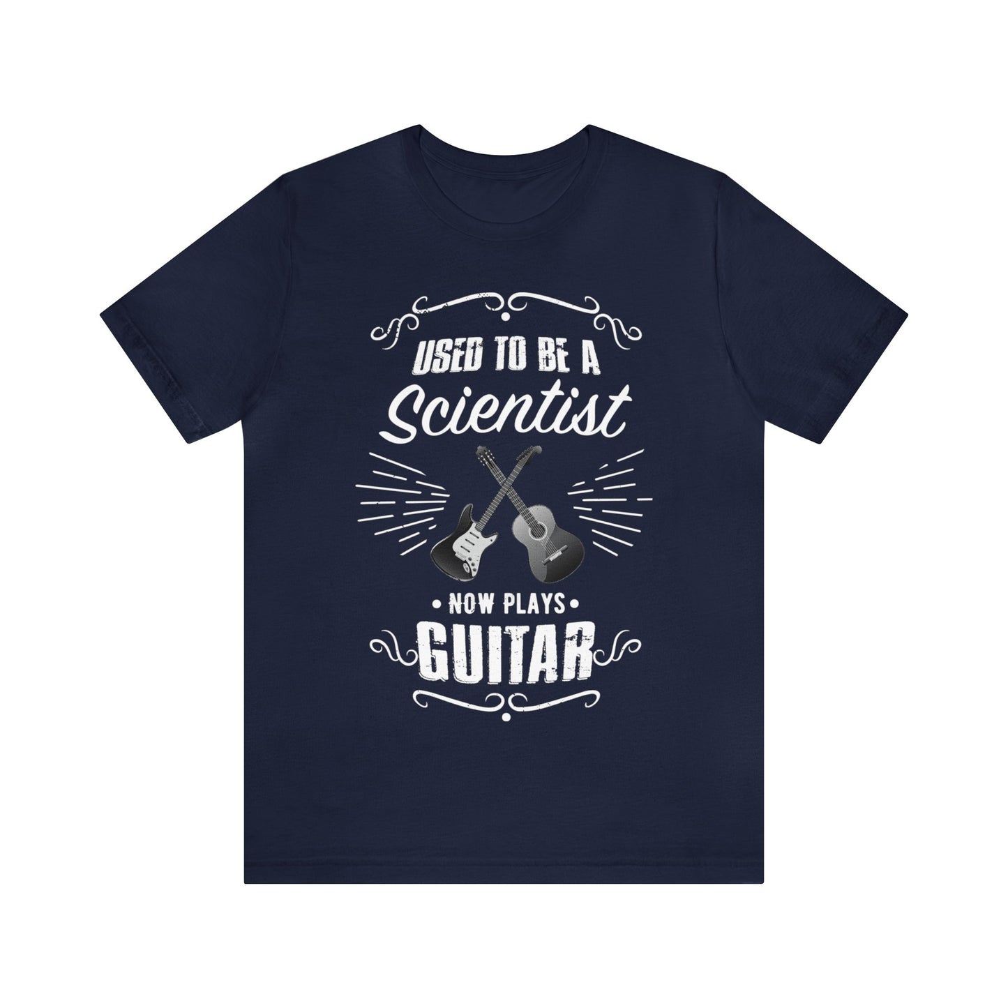 Used to be a SCIENTIST; Now Plays GUITAR - Funny Retirement Gift, Unisex T-shirt Bella+Canvas 3001, dark shirt colors for amateur musician/guitar player