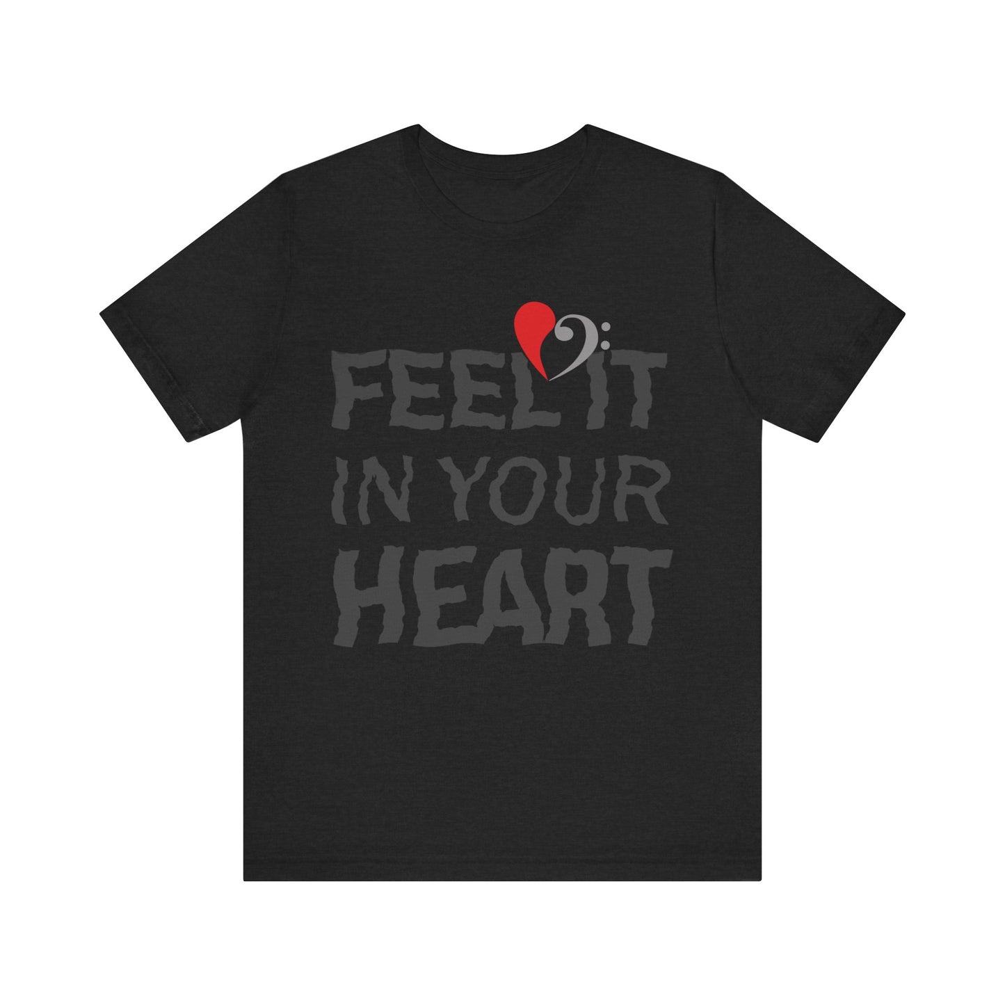 Feel It In Your Heart, Bass Love T-shirt, Gift for Bass players, Heart with Bass Clef, Unisex Bella+Canvas 3001 Tee