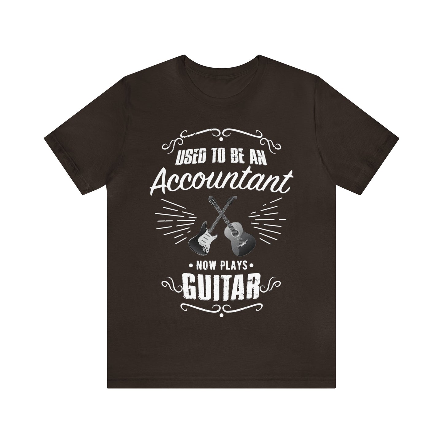 Used to be an ACCOUNTANT; Now Plays GUITAR - Funny Retirement Gift, Unisex T-shirt Bella+Canvas 3001, dark shirt colors, for amateur musician