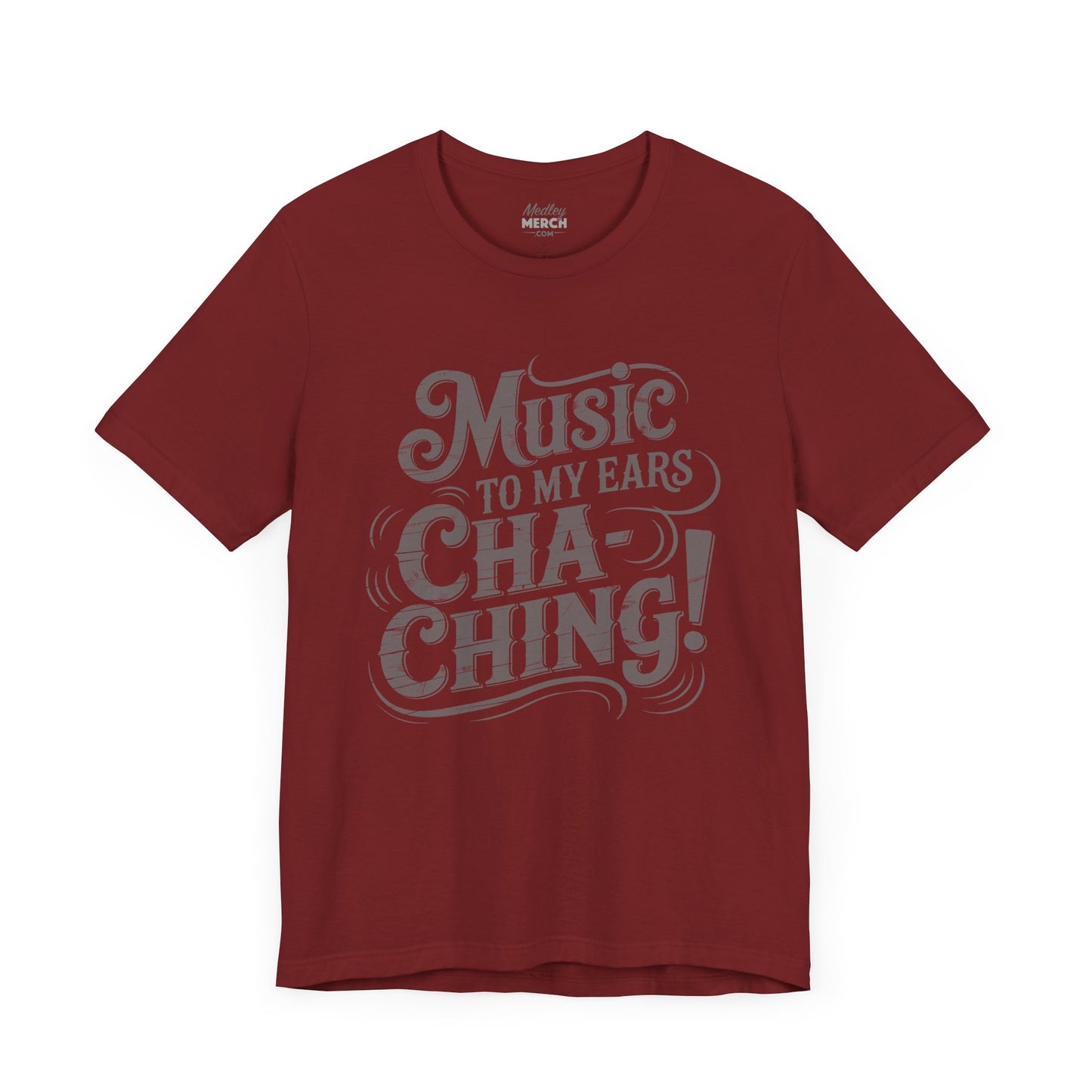Cha-Ching! Music To My Ears T-shirt with Vintage Distressed Design, Gift for Business Grads, Entrpreneurs, Musicians and Retailers