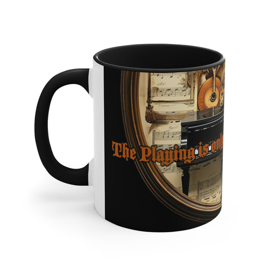 The PLAYING is Only as Good as the WORKING, Piano Coffee Mug, 11oz, black Retro Surrealistic design, gift for Musicians, Piano Players