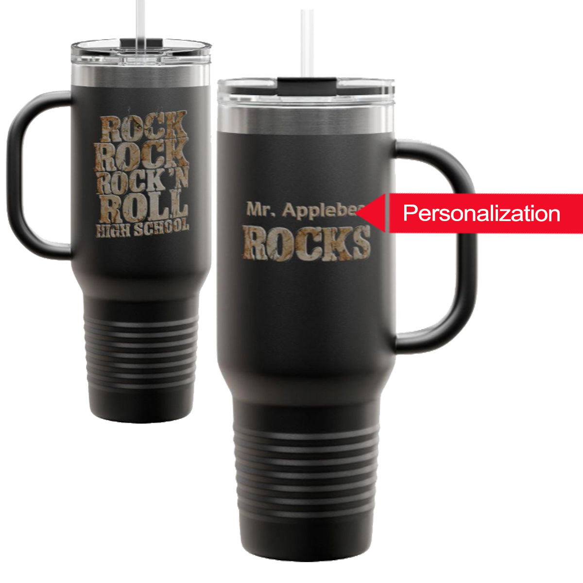 Two black travel mugs with text, one featuring 'Rock Rock Rock 'N Roll High School' and the other 'Mr. Applebee ROCKS'.